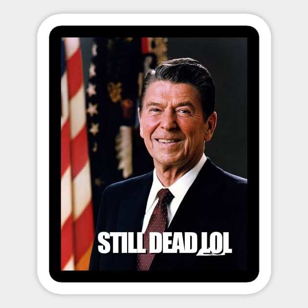 Important Reagan Updates Sticker by Exceptionally Lazy Designs